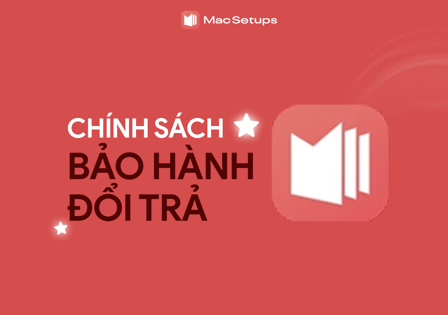 Chính sách đổi trả, bảo hành và bồi hoàn sản phẩm